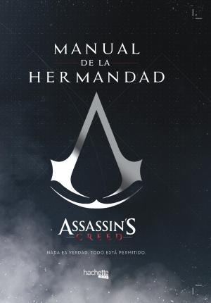 Manual de la hermandad. Assassin's Creed | 9788416857579 | Villanova, Thibaud