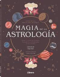 Magia de la Astrología | 9788411540476 | Squire, Lindsay