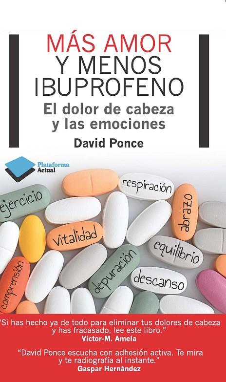 Más amor y menos Ibuprofeno | 9788415750048 | David Ponce