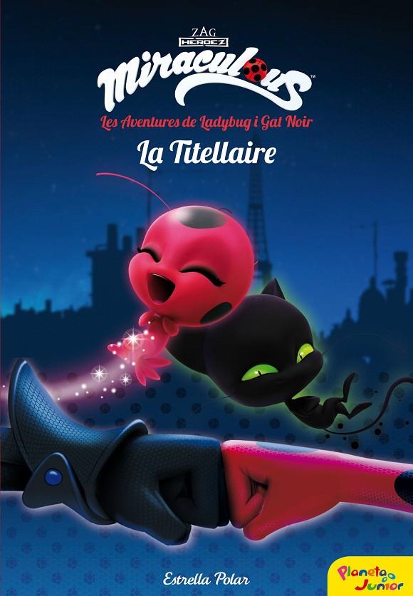 Aventures de Lady Bug. La titellaire | 9788491373025 | Miraculous