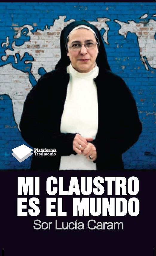 Mi claustro es el mundo | 9788415115632 | Sor Lucía Caram