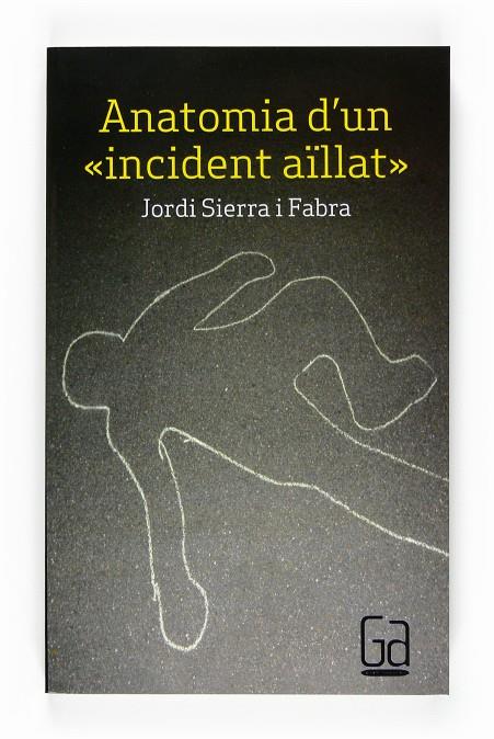 Anatomia d'un "incident aïllat" | 9788466123303 | Jordi Sierra i Fabra