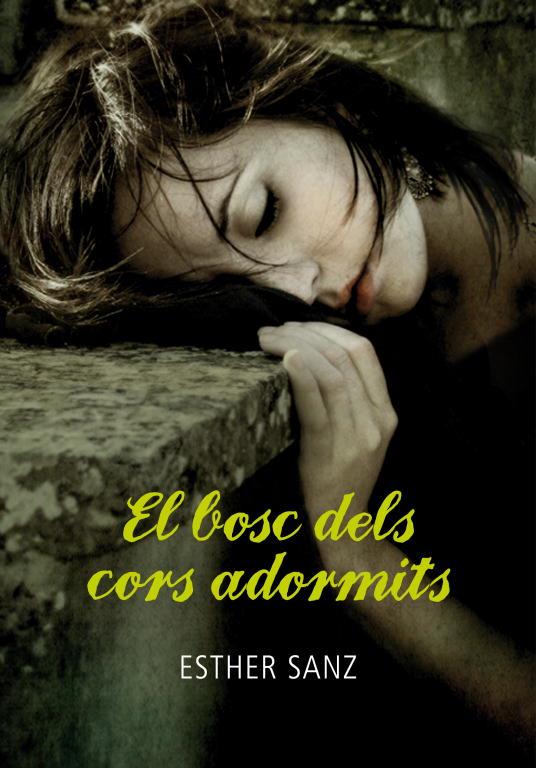 El bosc dels cors adormits | 9788484417859 | Esther Sanz