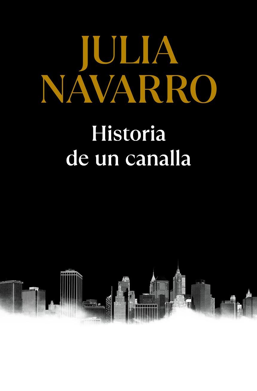 Historia de un canalla | 9788466357500 | Navarro, Julia