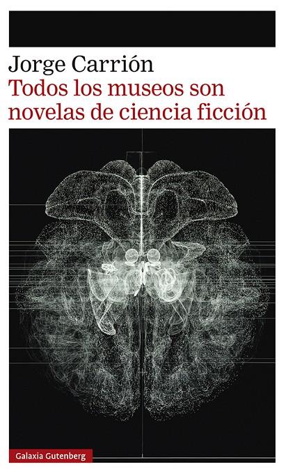 Todos los museos son novelas de ciencia ficción | 9788418807657 | Carrión, Jorge