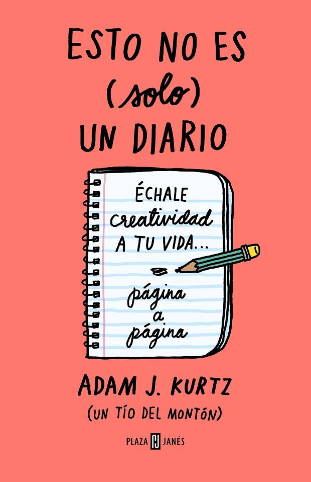 Esto no es (solo) un diario. Edición en coral flúor | 9788401029264 | Kurtz, Adam J.