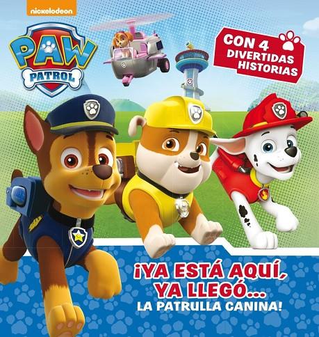 ¡Ya está aquí, ya llegó... La Patrulla Canina! | 9788448846497 | Nickelodeon,