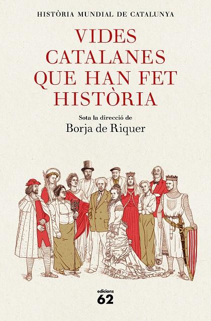 Vides catalanes que han fet història | 9788429778847 | Riquer, Borja de