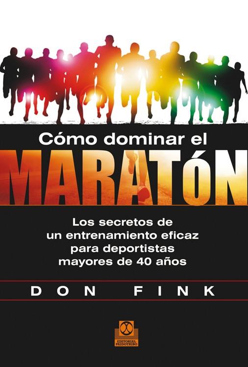 Cómo dominar el maratón | 9788499104423 | Don Fink