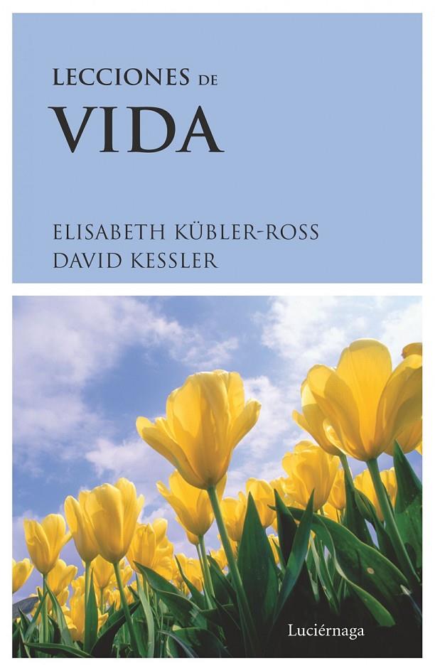 Lecciones de vida | 9788489957336 | Elisabeth Kübler-ross - David Kessler