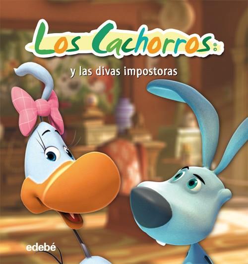 Los cachorros y las divas impostoras | 9788468302911 | Sergio Manfio y Francesco Manfio Nacionalidad: Italianos