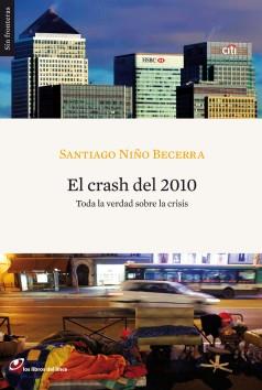 Crash del 2010, El | 9788493703806 | Santiago Niño Becerra