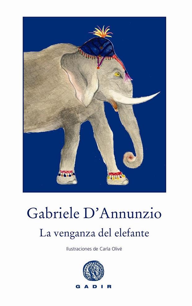 La venganza del elefante | 9788494146633 | Gabriele D'Annunzio