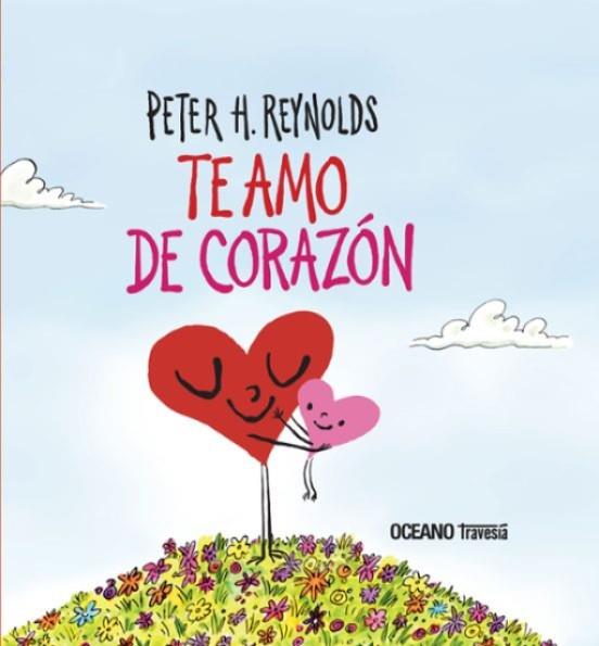 Te amo de corazón | 9786075577814 | H. Reynolds, Peter