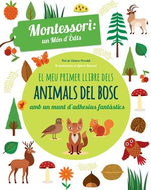 El meu primer llibre dels animals del bosc | 9788468254180 | Chiara Piroddi