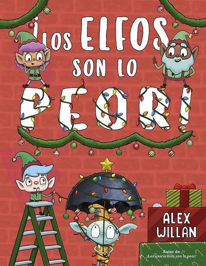 ¡Los elfos son lo peor! | 9788491457442 | Willan, Alex