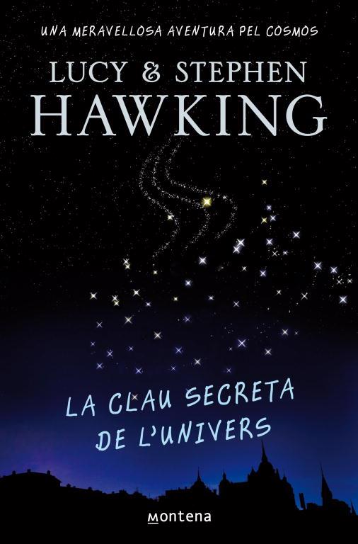 La clau secreta de l'univers | 9788484414223 | Lucy & Stephen Hawking