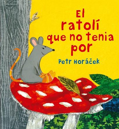 El ratolí que no tenia por | 9788426144652 | Horácek, Petr