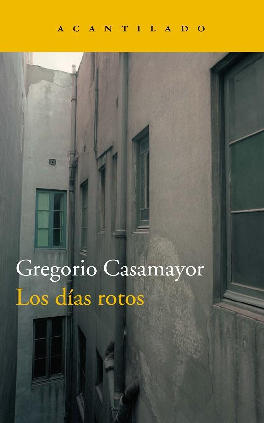 Los días rotos | 9788417346362 | Casamayor Pérez, Gregorio