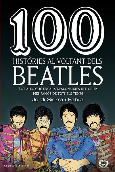 100 històries al voltant dels Beatles | 9788490345658 | Jordi Sierra i Fabra