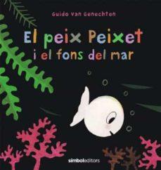 El peix Peixet i el fons del mar | 9788418696107 | Guido van Genechten