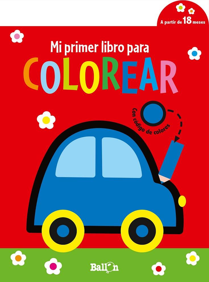 Mi primer libro para colorear - Coche | 9789403225326 | Ballon