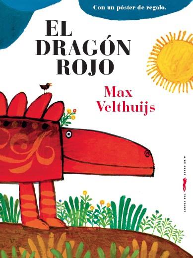 El dragón rojo | 9788494494246 | Max Velthuijs