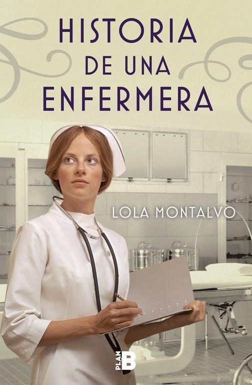 Historia de una enfermera | 9788417001018 | Lola Montalvo