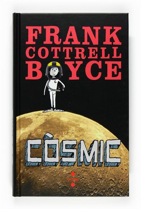 Còsmic | 9788466123310 | Frank Cottrell Boyce