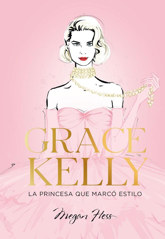 Grace Kelly | 9788419466624 | Hess, Megan