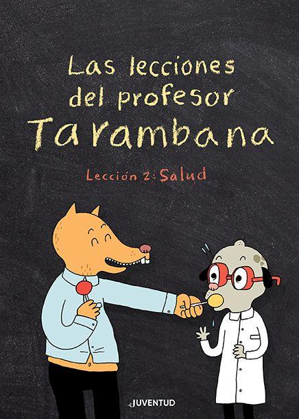 Las lecciones del profesor Tarambana. Lección 2: Salud | 9788426147967 | Gravel, Elise/ Iris