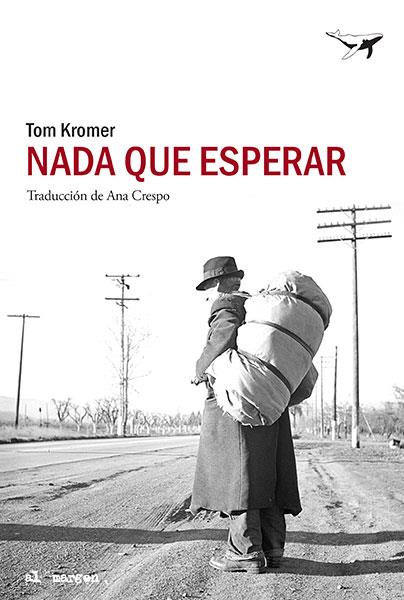 Nada que esperar | 9788494236792 | Tom Kromer