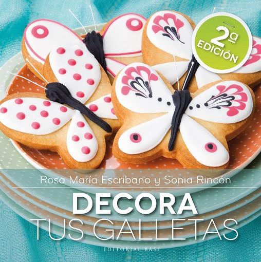 Decora tus galletas | 9788415706014 | Rosa María Escribano y Sonia Rincón