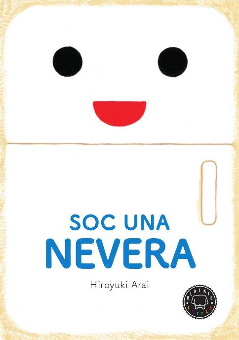 Soc una nevera | 9788417059385 | Hiroyuki Arai