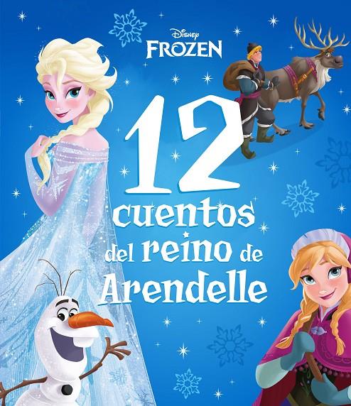 Frozen. 12 cuentos del reino de Arendelle | 9788418939518 | Disney