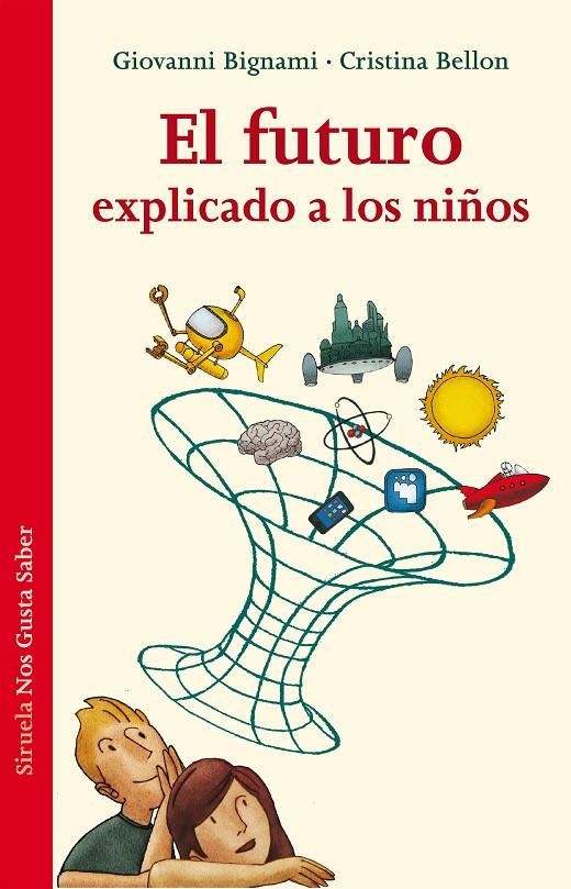 El futuro explicado a los niños | 9788415937579 | Giovanni Bignami - Cristina Bellon