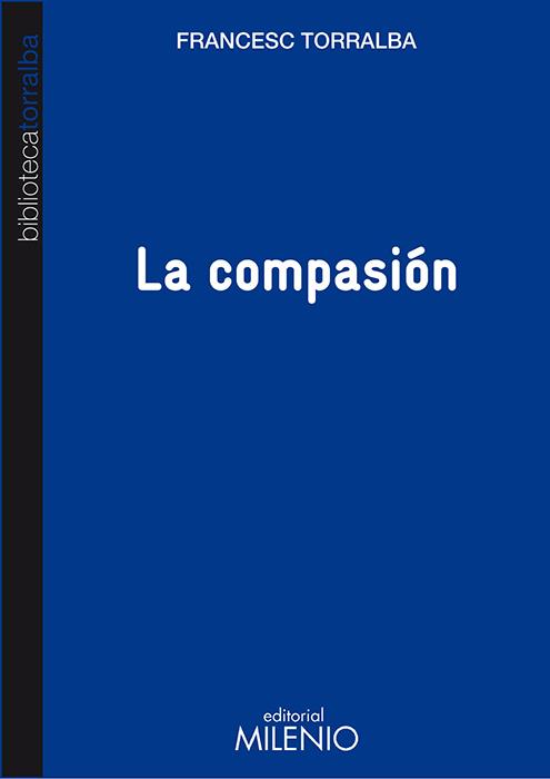 La compasión | 9788497435055 | Francesc Torralba