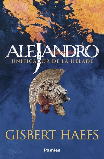 Alejandro. Unificador de la Hélade | 9788418491733 | Haefs, Gisbert