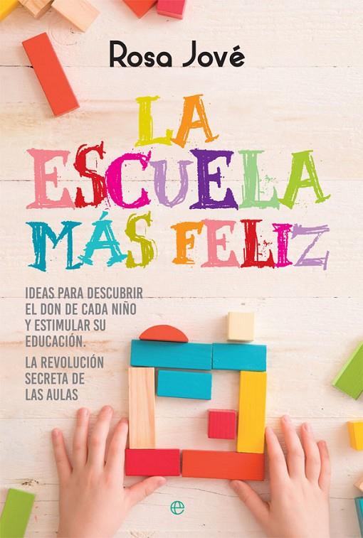 La escuela más feliz | 9788491641339 | Rosa Jové