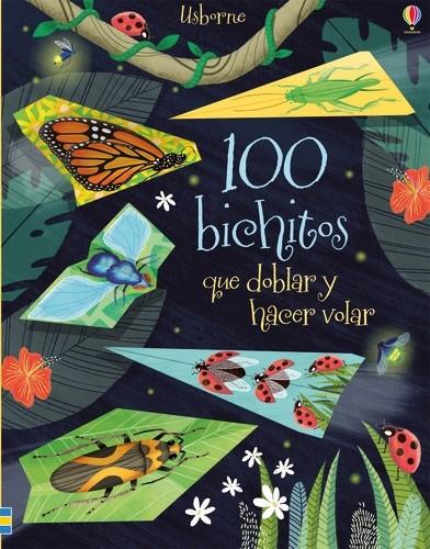 100 bichitos que doblar y hacer volar | 9781474947190 | Lacey, Minna/Martin, Jerome/Martin, Jerome