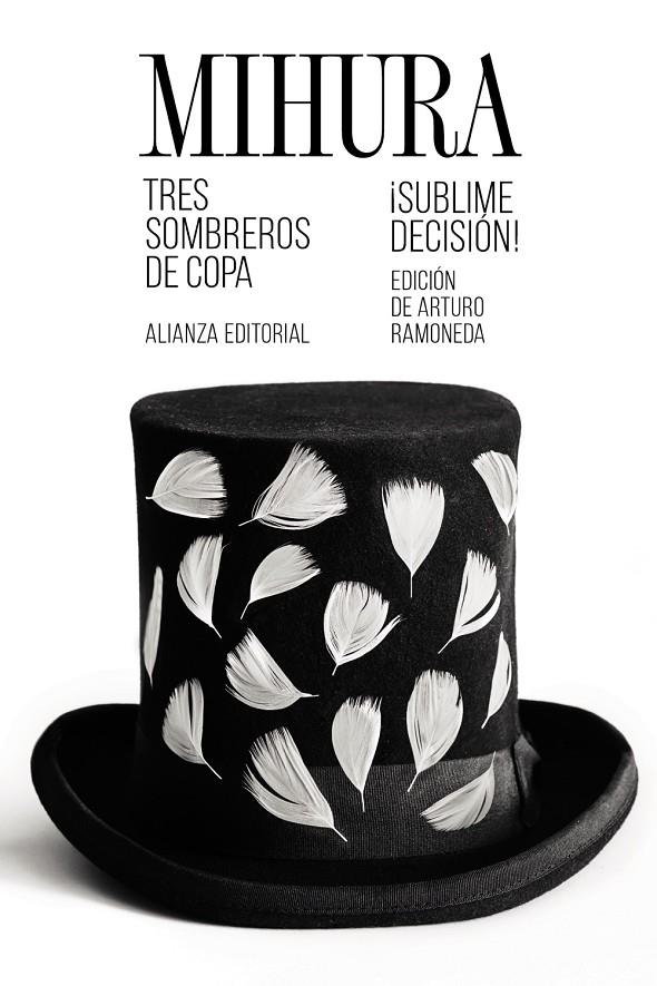 Tres sombreros de copa / ¡Sublime decisión! | 9788491817475 | Mihura, Miguel