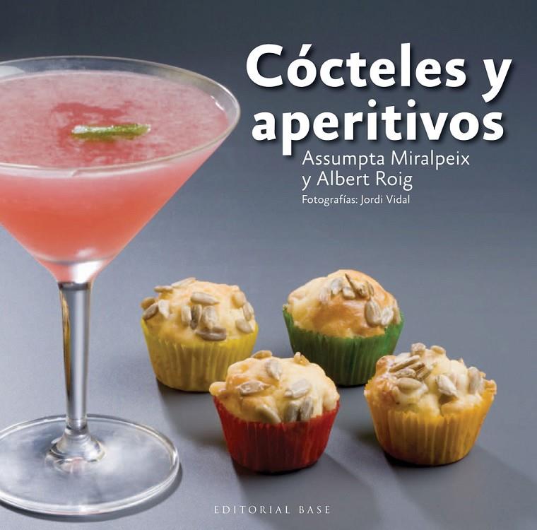 Cócteles y aperitivos | 9788415706120 | Assumpta Miralpeix y Albert Roig