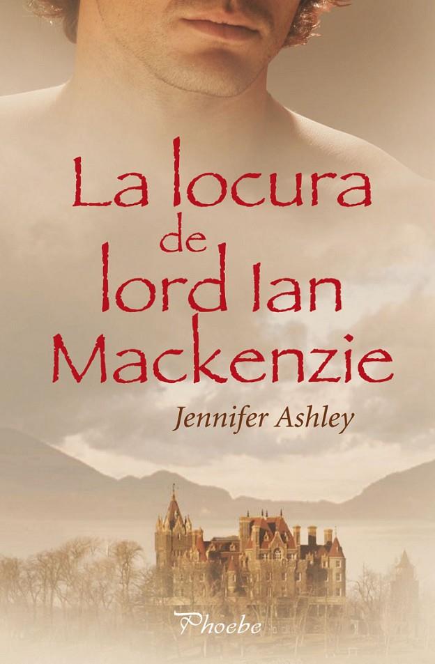 La locura de Lord Ian Mackenzie | 9788496952850 | Jennifer Ashley