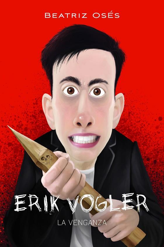 ERIK VOGLER: LA VENGANZA | 9788468345376 | Oses García, Beatriz