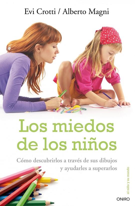 Los miedos de los niños | 9788497544726 | Evi Crotti / Alberto Magni