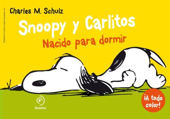 Snoopy y Carlitos. Nacido para dormir | 9788415945550 | Charles M. Schulz