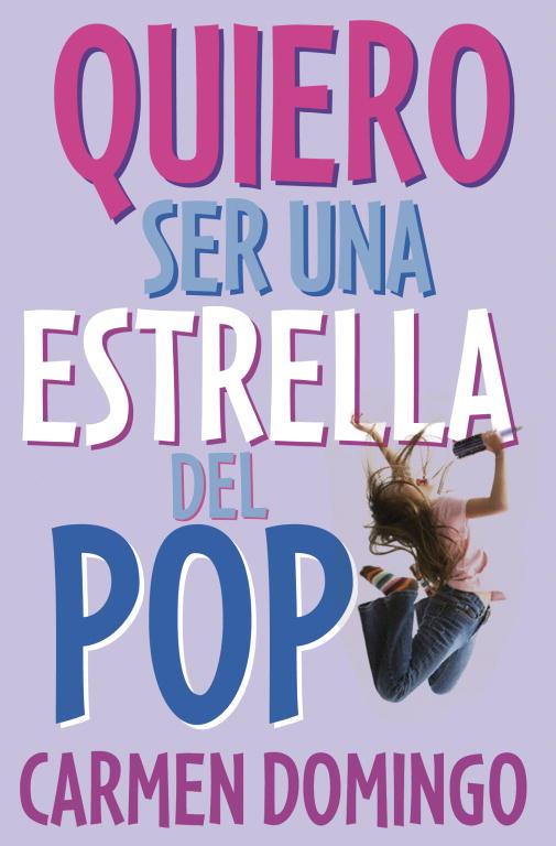 Quiero ser una estrella del pop | 9788484414438 | Carmen Domingo