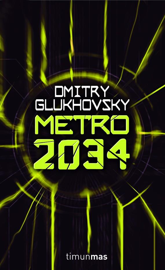 Metro 2034 | 9788448039813 | Dmitry Glukhovsky