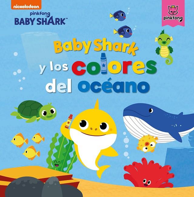 Baby Shark y los colores del océano | 9788448856465