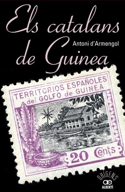 Els catlans de Guinea | 9788472461048 | Antoni d'Armengol